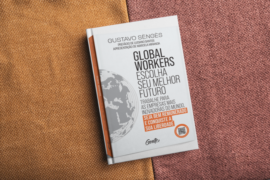 Global workers - escolha seu melhor futuro. Gustavo Sèngès